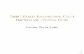 Credit Market Imperfections, Credit Frictions and ... · Credit Market Imperfections and Consumption Assume that lenders can lend at a lower interest rate, r 1, than the one faced