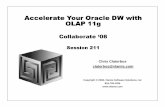 Accelerate Your Oracle DW with Olap 11gvlamiscdn.com/papers/collab2008-presentation3.pdf · DBA and applications developer for Oracle products, since 1981. Beta tester and early adopter