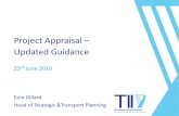Project Appraisal – Updated Guidance · Hierarchy of Project Appraisal Guidance? Public Spending Code, DPER (September 2013) Rules. for appraisal of all capital and current public