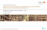 Basics for the Assessment of Embodied Energy and Embodied ... · 1 International Energy Agency Basics for the Assessment of Embodied Energy and Embodied GHG Emissions for Building
