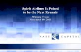 Spirit Airlines Is Poised to be the Next Ryanairtilsonfunds.com/SAVE.pdfSpirit Airlines Is Poised to be the Next Ryanair Whitney Tilson November 19, 2015 . Kase Capital Management