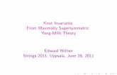 Knot Invariants From Maximally Supersymmetric Yang-Mills … · 2011-06-30 · Kapustin and I studied in relation to geometric Langlands.) As a consequence, the expectation value