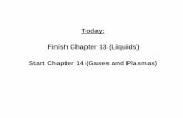 Chapter 14: Gases and Plasmas...• Consider water moving through pipe of varying thickness: The volume passing through any cross-section is the same in a given time interval. So,