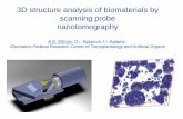 3D structure analysis of biomaterials by scanning probe ... · 3D structure analysis of biomaterials by scanning probe nanotomography A.E. Efimov, O.I. Agapova, I.I. Agapov, Shumakov