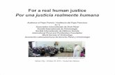 For a real human justice Por una justicia realmente humanaFor a real human justice Por una justicia realmente humana Audience of Pope Francis / Audiencia del Papa Francisco ... Discurso