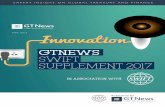 GTNEWS SWIFT SUPPLEMENT 2017...MAY 2017 EDITOR’S LETTER GTNews SWIFT Supplement 2017 5 EDITOR’S LETTER D ear GTNews subscriber, Welcome to the GTNews SWIFT Guide 2017, or the Guide