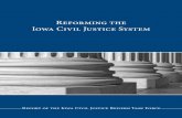Reforming the Iowa Civil Justice Systempublications.iowa.gov/12732/1/FINAL_03_22_12.pdf · 2012-11-12 · Reforming the Iowa Civil Justice System Report of the Iowa Civil Justice