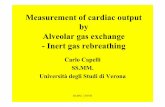 Measurement of cardiac output by Alveolar gas exchange ... · SS.MM._UNIVR Measurement of cardiac output by Alveolar gas exchange - Inert gas rebreathing Carlo Capelli SS.MM. Università