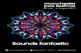 Sounds fantastic - Greater Manchester BROCHURE LOW...03 Welcome to mjf 2017 Sounds fantastic! It’s our 22nd festival and fullest ever programme. We’ve built on our reputation for