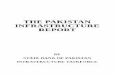 THE PAKISTAN INFRASTRUCTURE REPORT...The Government of Pakistan and its people face an uphill battle against poor infrastructure and it seems like the latter is winning. The improvement