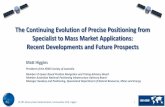 The Continuing Evolution of Precise Positioning from Specialist to Mass Market ... · 2018-12-04 · 1 The Continuing Evolution of Precise Positioning from Specialist to Mass Market