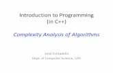 Introduction to Programming (in C++)jordicf/Teaching/... · Introduction to Programming (in C++) Complexity Analysis of Algorithms Jordi Cortadella Dept. of Computer Science, UPC