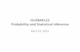 HUDM4122 Probability and Statistical Inference · 2017-12-13 · • SaxonMath: average grade = 62, standard deviation = 10.5, sample size = 49 Compute a two-tailed Z test to find