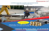 CATALOGUE CUM QUOTATION PJS 17350 (50 Hz)pressurejet.com/Pdf/High-pressure-jet-cleaner-17-lpm-350...HIGH PRESSURE CLEANER PRESSURE: 350 BAR (5000 PSI) FLOW RATE: 17 LPM (5.4 GPM) CATALOGUE
