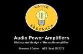 Audio Power Amplifiers - Leon Audio · Audio Power Amplifiers History and design of the audio amplifier Graeme J Cohen AES Sept 25 2012 Early High Quality Sound The Loftin-White circuit