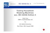 Testing Household Washing Machines acc. IEC 60456 Edition 4Felix Frey EMPA Testmaterialien AG for IEC 60456 Workshop Sao Paulo, 26th August 2008 Testing Household Washing Machines
