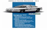 IMPALA POLICE PACKAGE - 9C1 · IMPALA POLICE PACKAGE - 9C1 Changes for 2010 New Features • (50U) Summit White exterior color • (57U) Cyber Gray Metallic exterior color • (61U)