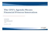 TheThe CFOCFO s’s Agenda Means Financial Process Innovation · 2019-09-06 · TheThe CFOCFO s’s Agenda Means Financial Process Innovation ... Sophisticated business analytics