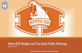 Hutto ISD Budget and Tax Rate Public Meeting...Hutto ISD Budget and Tax Rate Public Meeting Budget Considerations 85th Legislative Session provided little financial relief to Texas