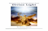 Messages from Archangel Gabriel About Divine Light...Messages From Archangel Gabriel About Divine Light 3 A Prayer From Archangel Gabriel I call on the Light from the Highest Source