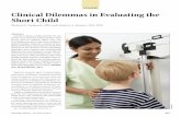FEATURE Clinical Dilemmas in Evaluating the Short ChildClinical Dilemmas in Evaluating the Short Child ... and axillary hair, age at menarche Early menarche, delayed breast ... a fixed