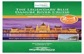 The Legendary Blue Danube River Cruise - DayTripper Tours · 2017-07-14 · posers such as Beethoven, Schubert, Mozart and Johann Strauss. On your included excursion, see some of