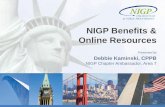 NIGP Benefits & Online Resources · NIGP Benefits & Online Resources Presented by Debbie Kaminski, CPPB NIGP Chapter Ambassador, Area 7 9/2/2015