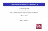 Polyhedral Compilation Foundationspouchet/lectures/doc/888.11.1.pdfcompilation I Build a survival kit of mathematical results I Get a good understanding of why and how things are done