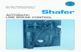 Automatic Line Break Control - Emerson Electric...FOR GATE VALVES SEQUENCE — VALVE FULLY OPEN The basic Shafer Automatic Linebreak Control utilizes a diaphragm assembly pre-set to