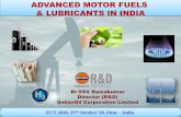 ADVANCED MOTOR FUELS & LUBRICANTS IN INDIA. S. S. V. Ramakumar (IOCL).pdf · Advanced Bio-fuels ( high GHG reductions) Lignocelluosic biomass ( 2G ethanol) – Abundant availability