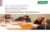 An introduction to preparing a business plan … · 2018-07-04 · 04 An introduction to preparing a business plan for a rural community business You need to allow yourself enough
