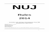 NUJ...1 NUJ Rules 2014 Includes rule change amendments from DM Eastbourne, April 2014. National Union of Journalists Headland House 308 Gray’s Inn Road London WC1X 8DP 020 7843 3700