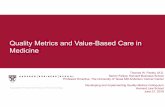 Quality Metrics and Value-Based Care in Medicine - isc.hbs.edu · Senior Fellow, Harvard Business School Professor Emeritus, The University of Texas MD Anderson Cancer Center ...