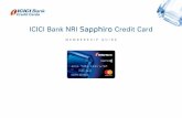 ICICI Bank NRI Credit Card...03 INDEX • Joining Fee: `6,500 + Goods and Service Tax • Annual Fee (From 2nd year): `3,500 + Goods and Service Tax. If the spends on your ICICI Bank