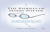 The Riddles of Harry PotterHogwarts’ secrets.” ... the Sorcerer’s Stone of the American title. Chapter 1 The Magic of Harry Potter The world of Harry Potter is a world of riddles
