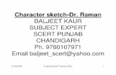 BALJEET KAUR SUBJECT EXPERT SCERT PUNJAB ... pages/edusat/CHARACTERSKETCH...Character sketch-Dr. Raman BALJEET KAUR SUBJECT EXPERT SCERT PUNJAB 07/23/2009 Punjab EDUSAT Society (PES)