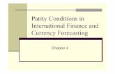parity condition in international finance condition... · The International Fisher Effect (IFE) 4. ... PURCHASING POWER PARITY II.RELATIVE PURCHASING POWER PARITY A. states that the