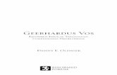 Geerhardus Vos...the work of Geerhardus Vos. To our dismay, he confessed that he had not read much, if any, of Vos’s work. Regrettably, this is not an isolated incident. Vos is known