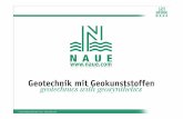 © 2011 NAUE GmbH & Co© 2012 NAUE GmbH & Co. KG · …...Production of the world wide widest (9.40m) flat sheet extruded Carbofol® geomembranes. 2003 Optimisation of the production