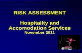 RISK ASSESSMENT PROCESS - University of Birmingham · RISK ASSESSMENT ASSESSMENT Hospitality and ... safe handling, transport and storage ... included in the risk assessment process