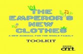 TOOLKIT - Amazon S3 · THE EMPEROR’S NEW CLOTHES TOOLT 4 THE SHOW & THE TALE The Emperor’s New Clothes takes a fresh spin on the classic fairy tale in this new musical adaptation,
