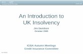 An Introduction to UK Insolvency · 2019-10-10 · 4. HCC I Credit & Surety Division. October 2008. FILE 2008105. Statute / Regulation • Statute – Insolvency Act 1986 – Enterprise
