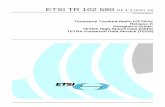 TR 102 580 - V1.1.1 - Terrestrial Trunked Radio (TETRA ......ETSI 2 ETSI TR 102 580 V1.1.1 (2007-10) Reference DTR/TETRA-04178 Keywords data, service ETSI 650 Route des Lucioles F-06921