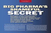 COVER STORY BIG PHARMA’S SHAMEFUL SECRET · BIG PHARMA’S SHAMEFUL SECRET By David Evans, Michael Smith and Liz Willen Every year, drug companies spend $14 billion to test experimental