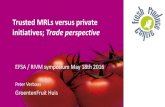 Trusted MRLs versus private initiatives; Trade perspective Trusted MRL... · • Smart and innovative technologies ... - 70% MRL per stof - < 100% ARfD per stof - Maximaal aantal