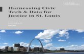 Harnessing Civic Tech & Data for Justice in St. Louis · development, ran the initial weekend hackathon in September 2015 on municipal justice issues, resulting in the winning idea
