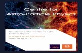 Newsletter of the Centre for Astro- Particle Physics ......CAPP model acceleration, interactions and propagation of energetic cosmic rays, neutrinos and gamma rays from various plausible