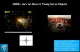 MIDI's view on Massive Young Stellar Objects · MIDI's view on Massive Young Stellar Objects Willem-Jan de Wit (ESO) Melvin Hoare (Leeds) Izaskun Jimenez-Serra (CfA) Dieter Nuernberger