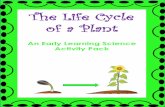The Life Cycle of a Plant - WordPress.com · 2019-04-21 · The Life Cycle of a Plant Math Skills Activities –-Plant Cycle Sequencing Cards – Have your child put the cards in