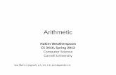 Arithmetic - Cornell UniversityArithmetic Hakim Weatherspoon CS 3410, Spring 2012 Computer Science Cornell University ... • Computes 4‐bit result and carry out • Carry‐out